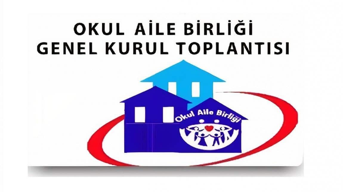 OKUL AİLE BİRLİĞİ VE VELİ TOPLANTISI